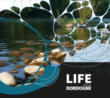 LIFE Dordogne – Conservation et Restauration écologique des milieux alluviaux de la Rivière Dordogne – 2020-2026